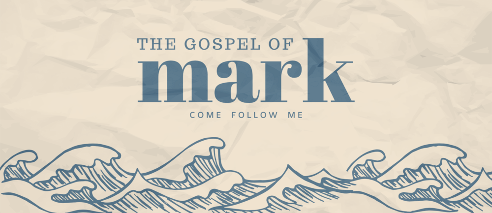 The Gospel of Mark – Week 3