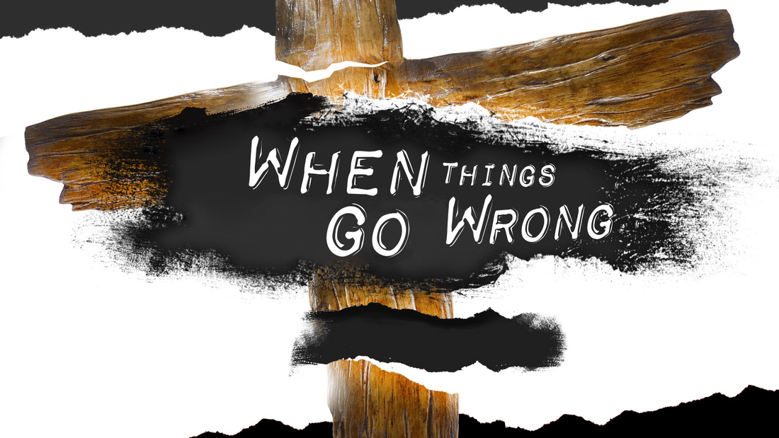 When Things Go Wrong